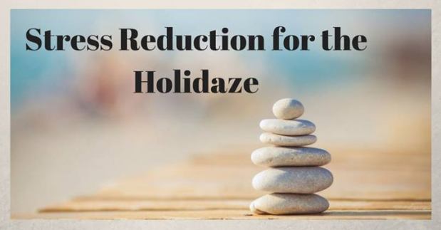 stress reduction for the holidaze